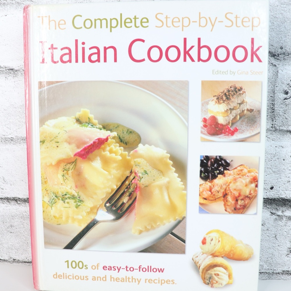 The Complete Step-by-Step Italian Cookbook Hardcover Healthy Recipes